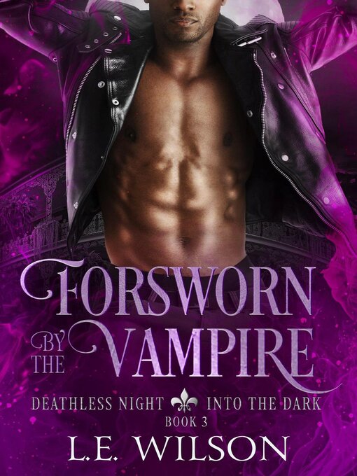 Title details for Forsworn by the Vampire by L.E. Wilson - Available